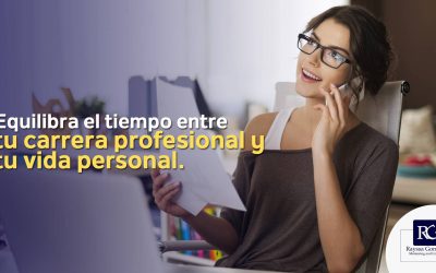 Equilibrio entre tu carrera profesional y tu vida personal