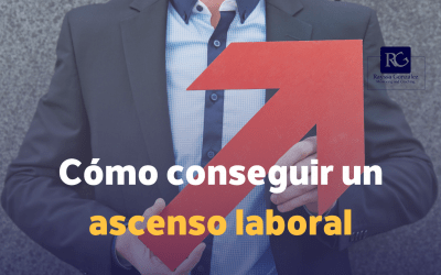 Cómo conseguir un ascenso laboral