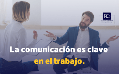 La comunicación es clave en el trabajo.